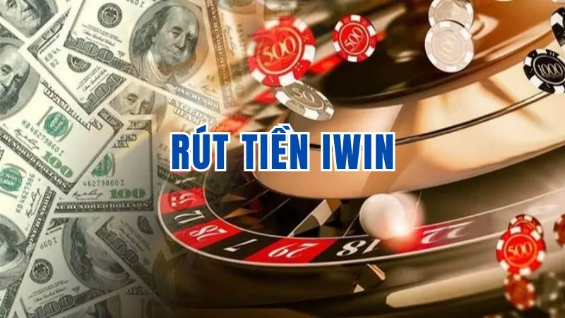 rút tiền Iwin